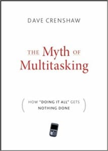 The Myth of Multitasking: How 