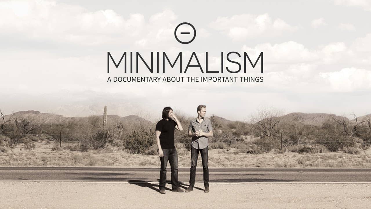 inimalism: A Documentary About the Important Things