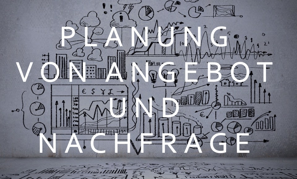 Planung von Angebot und nachfrage